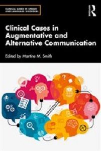 Clinical Cases in Augmentative and Alternative Communication (Clinical Cases in Speech and Language Disorders) (Original PDF from Publisher)