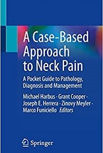 A Case-Based Approach to Neck Pain: A Pocket Guide to Pathology, Diagnosis and Management (EPUB)