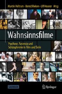 Wahnsinnsfilme: Psychose, Paranoia und Schizophrenie in Film und Serie (German Edition) (Original PDF from Publisher)