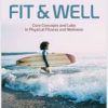 Fit And Well: Core Concepts And Labs In Physical Fitness And Wellness, 6th Edition (Original PDF from Publisher)