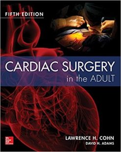Cardiac Surgery in the Adult, 5ed (Original PDF from Publisher)