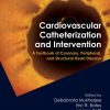 Cardiovascular Catheterization and Intervention: A Textbook of Coronary, Peripheral, and Structural Heart Disease, 1ed (Original PDF from Publisher)