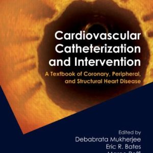 Cardiovascular Catheterization and Intervention: A Textbook of Coronary, Peripheral, and Structural Heart Disease, 1ed (Original PDF from Publisher)