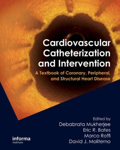 Cardiovascular Catheterization and Intervention: A Textbook of Coronary, Peripheral, and Structural Heart Disease, 1ed (Original PDF from Publisher)