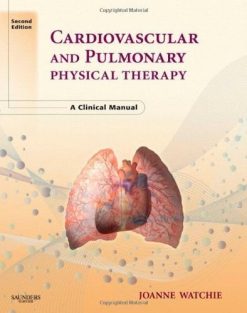 Cardiovascular and Pulmonary Physical Therapy: A Clinical Manual, 2nd (Original PDF from Publisher)