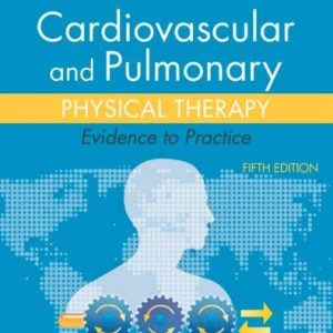 [FREE] Cardiovascular and Pulmonary Physical Therapy: Evidence to Practice, 5th Edition (Original PDF from Publisher)