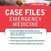 Case Files Emergency Medicine, Third Edition (LANGE Case Files)