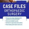 Case Files Orthopaedic Surgery (LANGE Case Files)