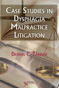 Case Studies in Dysphagia Malpractice Litigation
