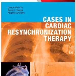 Cases in Cardiac Resynchronization Therapy: Expert Consult – Online and Print (Original PDF from Publisher)