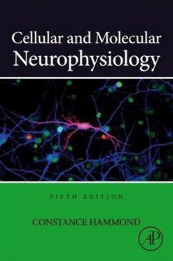 Cellular and Molecular Neurophysiology, 5th Edition (True PDF from Publisher)