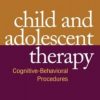 Child and Adolescent Therapy, Fourth Edition: Cognitive-Behavioral Procedures (Original PDF from Publisher)