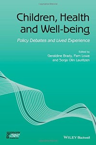 Children, Health and Well-being: Policy Debates and Lived Experience