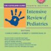 Cleveland Clinic Intensive Review of Pediatrics, 4th Edition (Original PDF from Publisher)