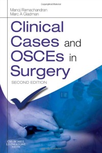 Clinical Cases and OSCEs in Surgery, 2e (MRCS Study Guides)