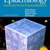 Clinical Epidemiology: How to Do Clinical Practice Research 3rd (Original PDF from Publisher)