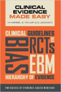 Clinical Evidence Made Easy: The basics of evidence-based medicine
