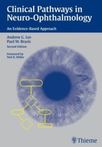 Clinical Pathways in Neuro-Ophthalmology: An Evidence-Based Approach 2nd (Original PDF from Publisher)