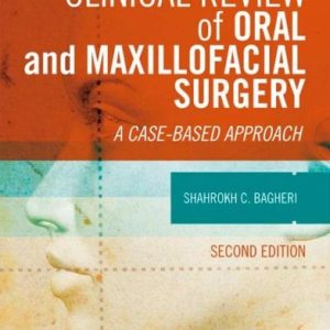 Clinical Review of Oral and Maxillofacial Surgery: A Case-based Approach, 2e (Original PDF from Publisher)