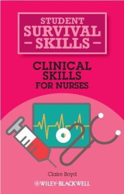 Clinical Skills for Nurses (Student Survival Skills)
