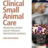 Clinical Small Animal Care: Promoting Patient Health through Preventative Nursing (Original PDF from Publisher)