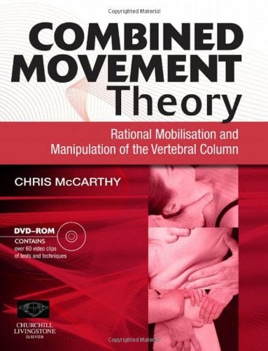 Combined Movement Theory: Rational Mobilization and Manipulation of the Vertebral Column (Original PDF from Publisher)