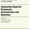 Community Acquired Pneumonia: Controversies and Questions, an Issue of Infectious Disease Clinics (The Clinics: Internal Medicine) (Original PDF from Publisher)