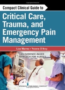 Compact Clinical Guide to Critical Care, Trauma, and Emergency Pain Management: An Evidence-Based Approach for Nurses (Original PDF from Publisher)