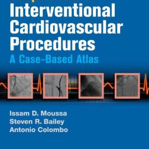 Complications of Interventional Cardiovascular Procedures: A Case-Based Atlas (Original PDF from Publisher)