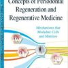 Concepts of Periodontal Regeneration and Regenerative Medicine: Mechanisms That Modulate Cells and Matrices