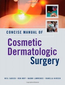 Concise Manual of Cosmetic Dermatologic Surgery (ORIGINAL PDF from Publisher)