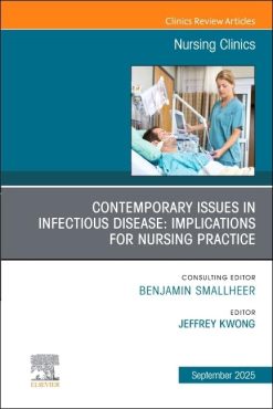 Contemporary Issues in Infectious Disease: Implications for Nursing Practice, An Issue of Nursing Clinics (Volume 60-3) (EPUB)