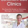 Convenient Care Clinics: The Essential Guide to Retail Clinics for Clinicians, Managers, and Educators (Original PDF from Publisher)