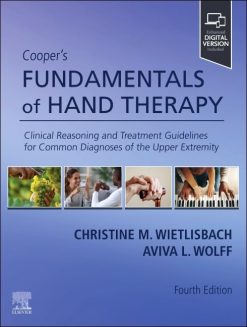 Cooper’s Fundamentals of Hand Therapy: Clinical Reasoning and Treatment Guidelines for Common Diagnoses of the Upper Extremity, 4th Edition (EPUB)