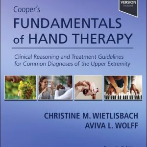 Cooper’s Fundamentals of Hand Therapy: Clinical Reasoning and Treatment Guidelines for Common Diagnoses of the Upper Extremity, 4th Edition (EPUB)