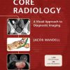 Core Radiology: A Visual Approach to Diagnostic Imaging (Original PDF from Publisher)