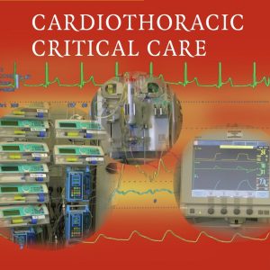 Core Topics in Cardiothoracic Critical Care