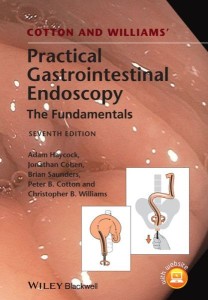 Cotton and Williams’ Practical Gastrointestinal Endoscopy 7th Edition (Original PDF from Publisher)