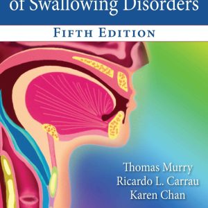Clinical Management of Swallowing Disorders, Fifth Edition (Original PDF from Publisher)