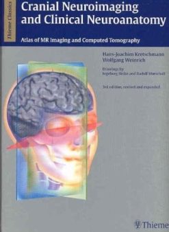 Cranial Neuroimaging and Clinical Neuroanatomy Magnetic Resonance Imaging and Computed Tomography 3rd (Original PDF from Publisher)