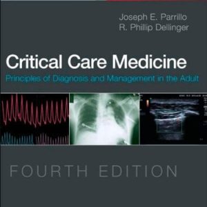 Critical Care Medicine: Principles of Diagnosis and Management in the Adult, 4e (ORIGINAL PDF from Publisher)