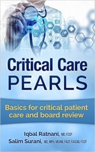 Critical Care Pearls: Basics for critical patient care and board review (Kindle Edition)