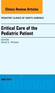 Critical Care of the Pediatric Patient, An Issue of Pediatric Clinics (The Clinics: Internal Medicine) (Original PDF from Publisher)