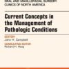 Current Concepts in the Management of Pathologic Conditions, An Issue of Oral and Maxillofacial Surgery Clinics (The Clinics: Dentistry) (Original PDF from Publisher)