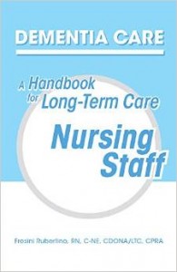 Dementia Care: A Handbook for Long-Term Care Nursing Staff
