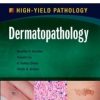 Dermatopathology: A Volume in the High Yield Pathology Series (Original PDF from Publisher)
