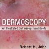 Dermoscopy: An Illustrated Self-Assessment Guide, 2nd Edition (Original PDF from Publisher)