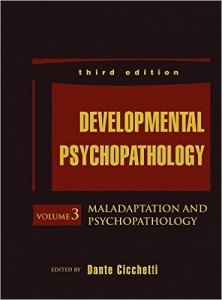 Developmental Psychopathology, 3rd Edition: Volume 3, Maladaptation and Psychopathology