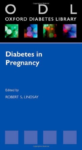 Diabetes in Pregnancy (Oxford Diabetes Library)