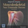 Diagnostic Imaging: Musculoskeletal Non-Traumatic Disease, 2nd Edition (Original PDF from Publisher)